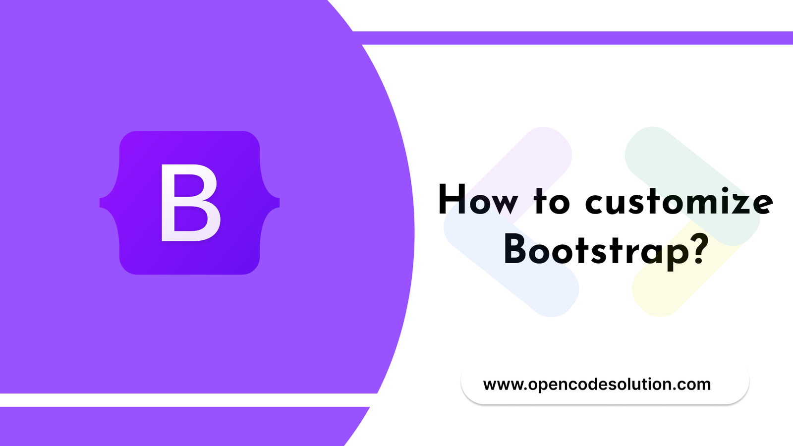 How to customize Bootstrap?