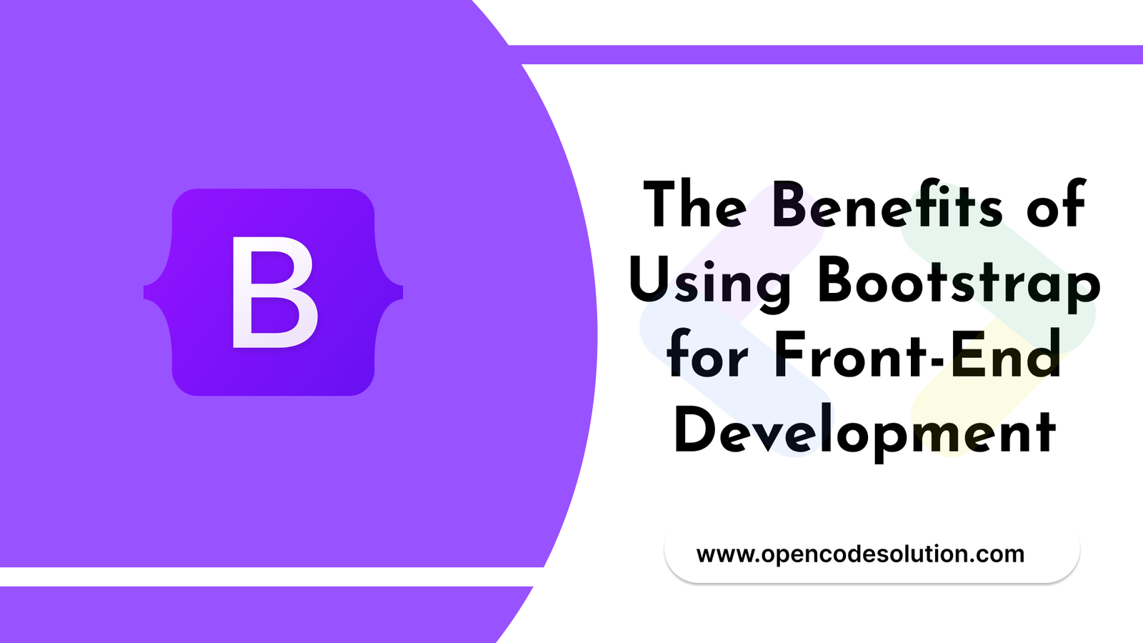 The Benefits of Using Bootstrap for Front-End Development