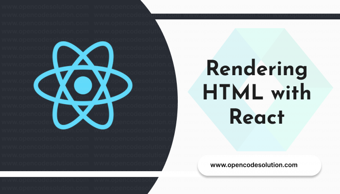 Rendering HTML with React: A Step-by-Step Guide