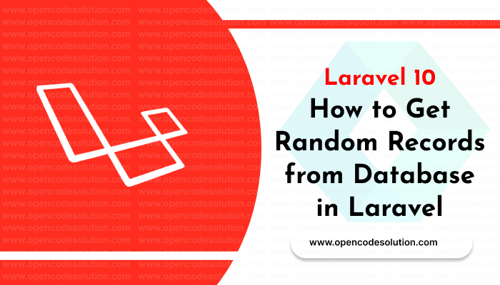 How to Get Random Records from Database in Laravel: A Comprehensive Guide